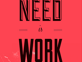 All you need is work